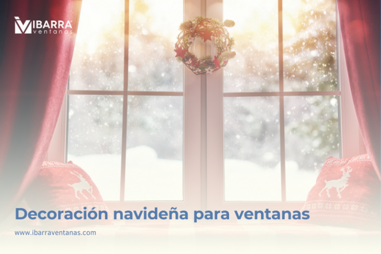 Imagen de la noticia Decoración navideña para ventanas | Ibarra Ventanas