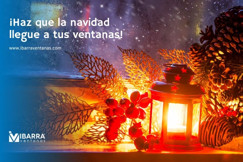 Imagen de la noticia ¡Haz que la navidad llegue a tus ventanas!  | Ibarra Ventanas