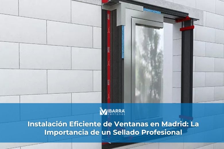 Imagen de la noticia Instalación eficiente de ventanas en Madrid: la importancia de un sellado profesional | Ibarra Ventanas