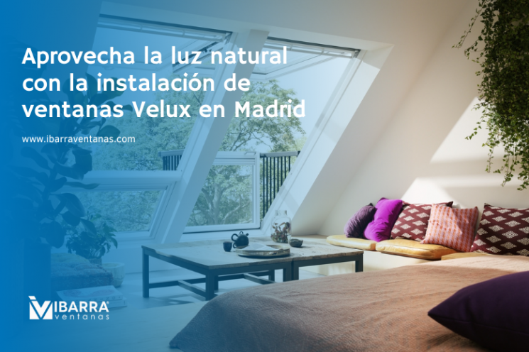Imagen de la noticia Aprovecha la luz natural con la instalación de ventanas Velux en Madrid | Ibarra Ventanas