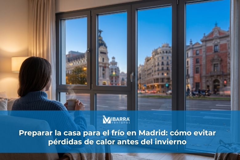 Imagen de la noticia Preparar la casa para el frío en Madrid: cómo evitar pérdidas de calor antes del invierno | Ibarra Ventanas